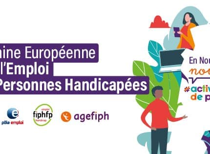 Semaine Européenne pour l’Emploi des personnes handicapées – du 15 au 21 novembre 2021