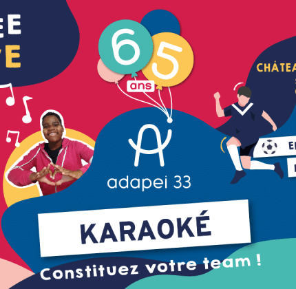 [65 ANS ADAPEI 33] J-23 : donnez de la voix pour le karaoké géant !